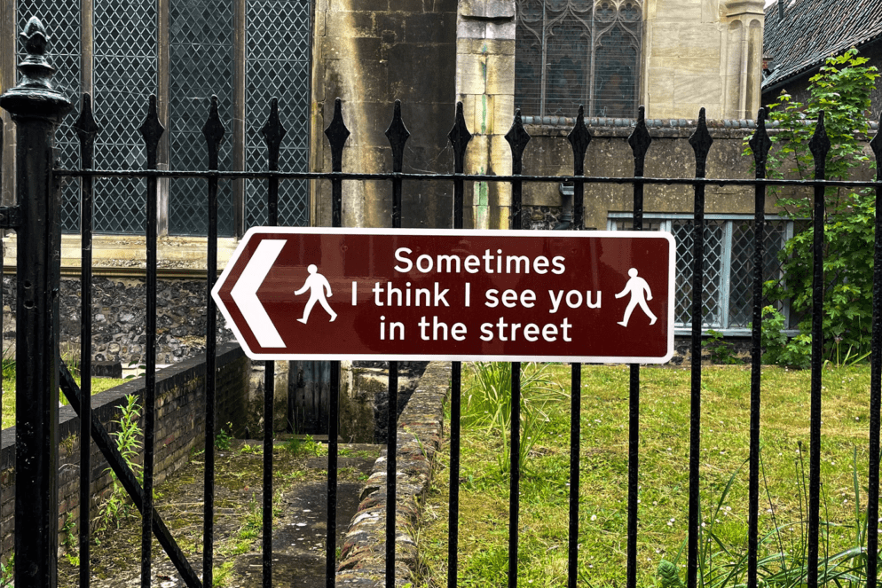 O Street Blog Norwich Festival - Hester Stefan Chillingworth - This is the Sign You've Been Waiting For Street Exhibit - Sometimes I think I see you. Location: St Andrew’s Church